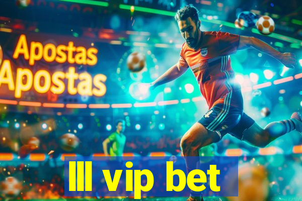 lll vip bet